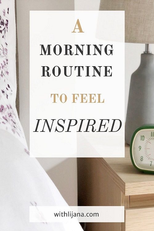 A Morning Routine to make you feel inspired